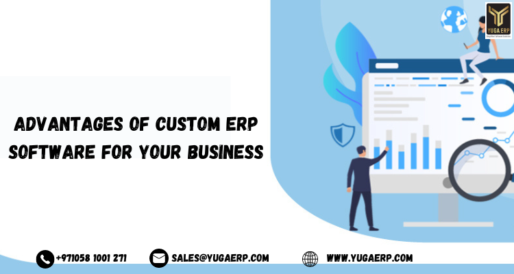 Custom ERP Software Benefits-YUGA ERP