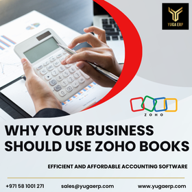 Why Your Business Should Use Zoho Books in UAE - YUGA ERP | Dubai | Ajman | Umm Al Quwain | Fujairah | Sharjah | Ras Al Khaimah