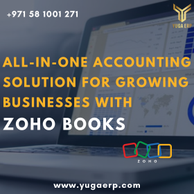 All-in-One Accounting Solution for Growing Businesses with Zoho Books | UAE | YUGA Accounting | Ajman | Dubai | Sharjah | Fujairah | Umm Al Quwain