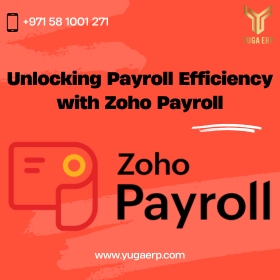 Zoho payroll in UAE - YUGA Accounting | Dubai | Ajman | UAE | Fujairah | Umm Al Quwain | Sharjah | Ras Al Khaimah